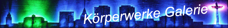 K�rperwerke Galerie