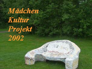 M�dchen Kultur Projekt 2002